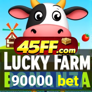 90000 bet